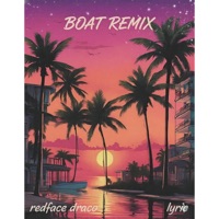 BOAT (feat. Lyrical Miracle) - Single - RedFace Draco