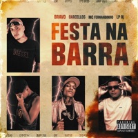 Festa na Barra (feat. DJ LUCAS PAULO) - Single - Mc Fernandinho, LP RJ, Barcellos & BRAVO