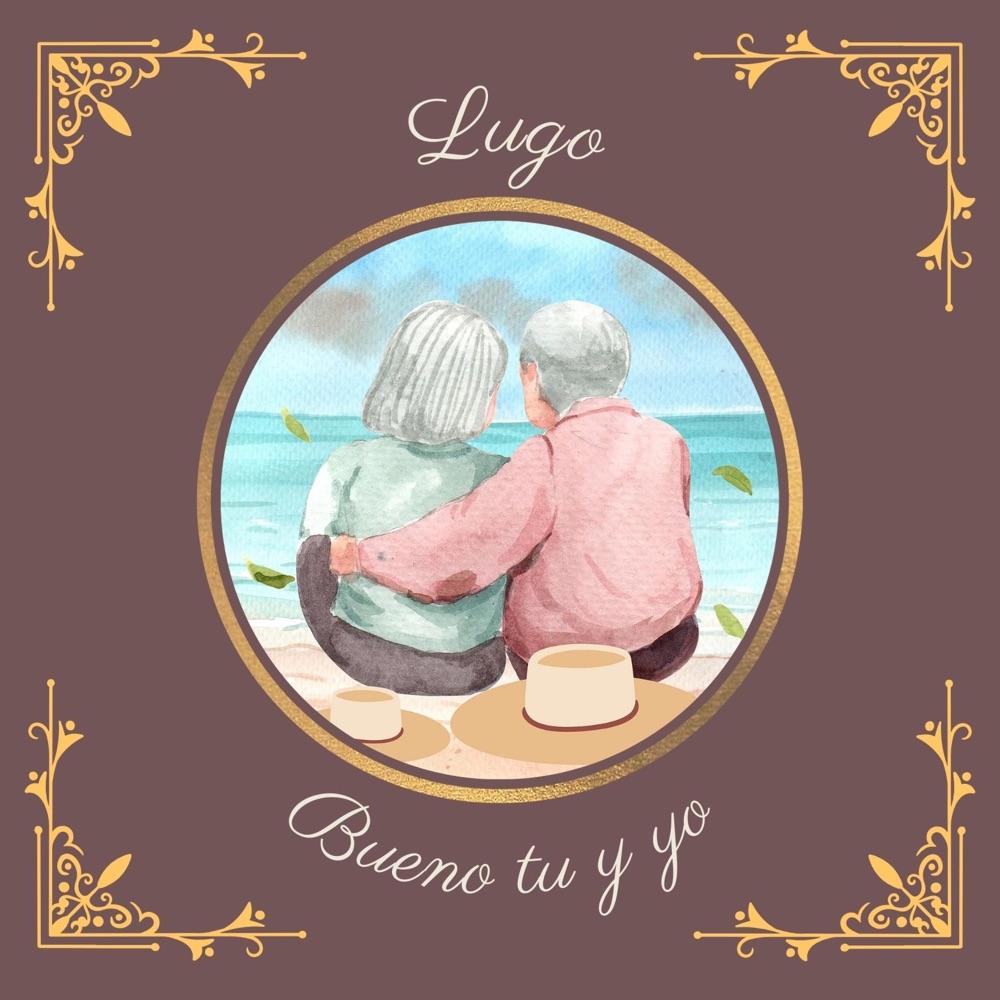 Обложка альбома «Bueno tu y yo» — Lugo