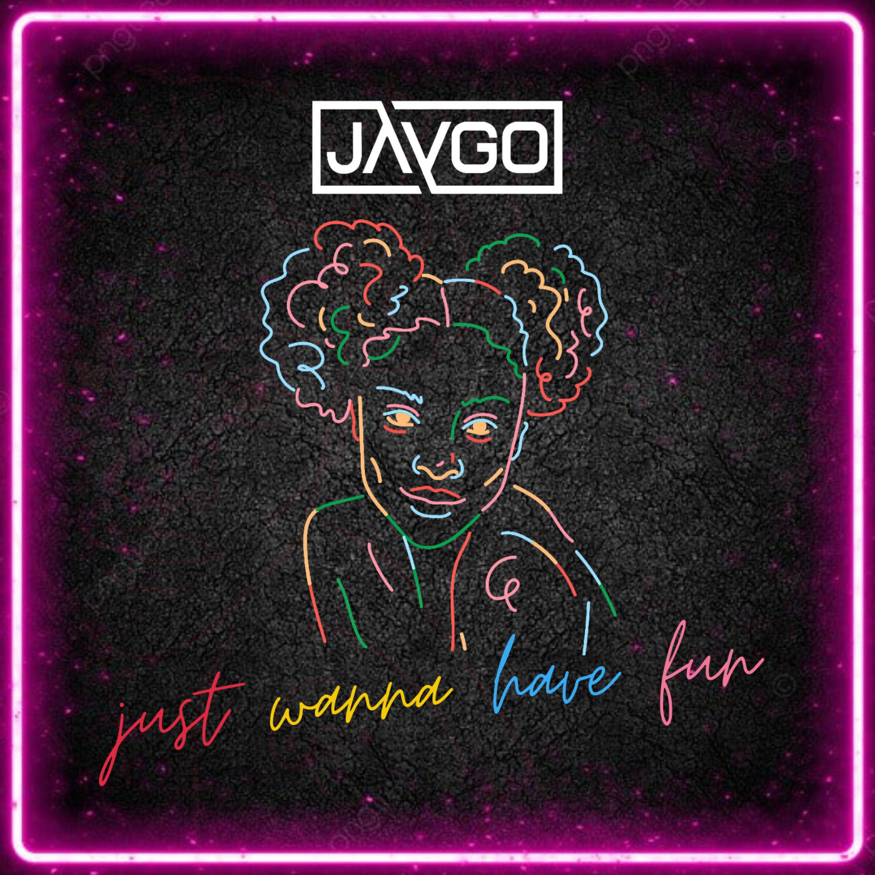 Just Wanna Have Fun (Extended Mix) - Single
