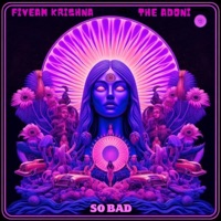 So Bad (feat. The Adoni) - Single - Fiveam Krishna