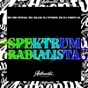 Spektrum Radialista (feat. DJ CHEFO ZL & MC BM OFICIAL) - Single