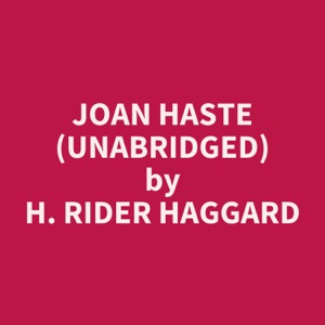 Joan Haste (Unabridged)