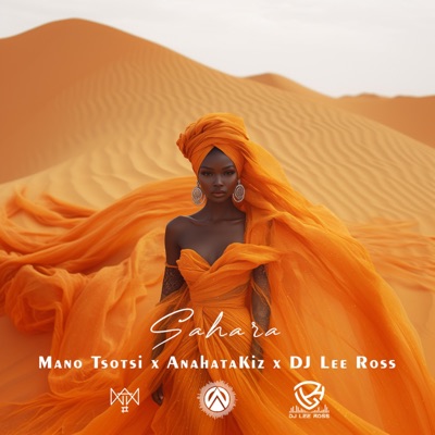Sahara (feat. Mano Tsotsi & DJ Lee Ross) - Single