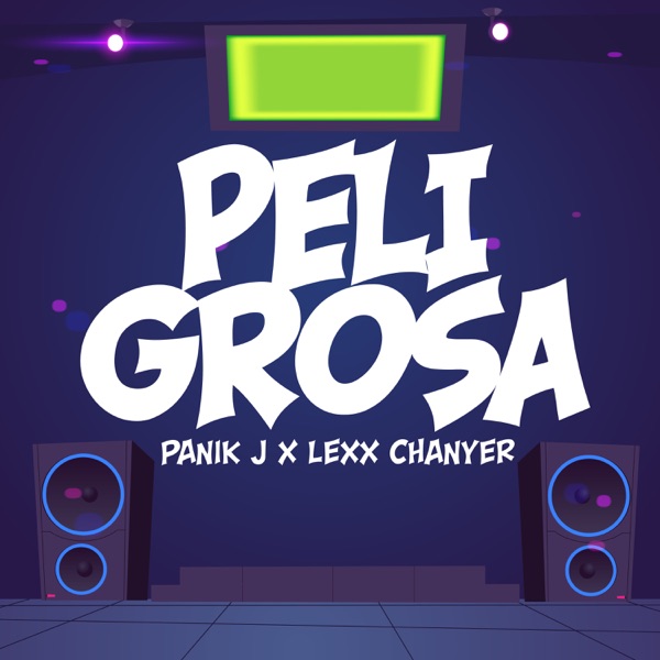 Peligrosa (feat. Lexx Chanyer)