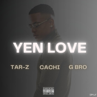 Yen Love (feat. CACHI BART & G Bro) - Single