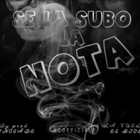 Se La Subo La nota - Single - Lcofficial