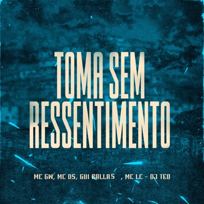 Toma Sem Ressentimento - Single