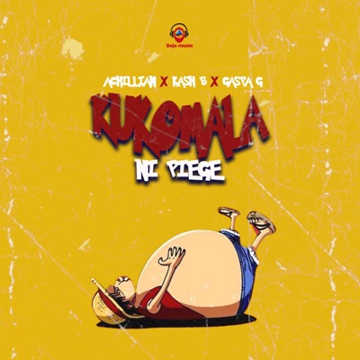 KUKOMALA NI PIEGE (feat. Kash B & Gansta G) - Single