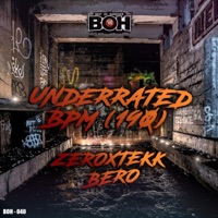 Underrated BPM (feat. Bero) [190 BPM] - Single - BEST OF HARDTEKK & ZeroXTEKK