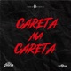 Careta mas Careta feat Henry Free Single