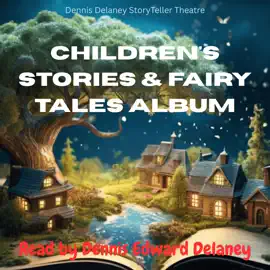 Children's Stories & Fairy Tales Album: Read by Dennis Edward Delaney