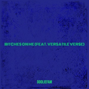Bitches on Me (feat. Versatile Verse)
