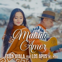 Maldito Amor (feat. Los Apus) - Single - Eliza Ayala
