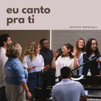 Eu Canto pra Ti (Edição Especial) — Vocal Livre / Pedro Valença / Adriene Nachtigal