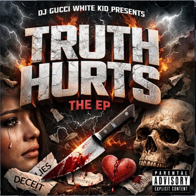 Dj Gucci White Kid Presents Truth Hurts ep - EP