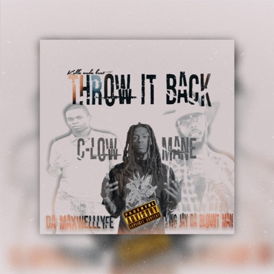 Throw It Back (feat. DA MAXWELL LYFE & King Jay Da BLOUNTMAN) - Single
