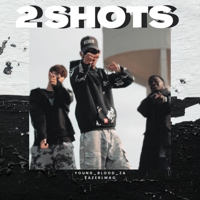 2 Shots (feat. tazerLMAO) - Single
