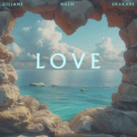 Love - Single - Giliane, Nathan Entreprendre & Drakare