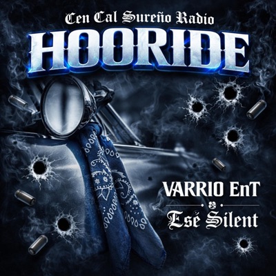 Hooride (feat. Varrio EnT & Ese Silent) - Single