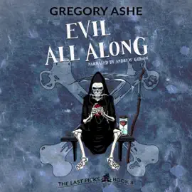 Evil All Along: The Last Picks, Book 8 (Unabridged)