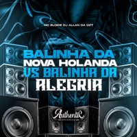 Balinha da Nova Holanda Vs Balinha da Alegria (feat. Mc Eloide) - Single - DJ ALLAN DA DZ7