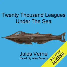 Twenty Thousand Leagues Under the Sea (Unabridged)