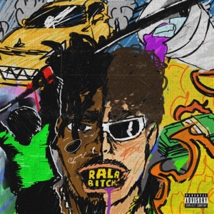 RALA B!TCH - Single
