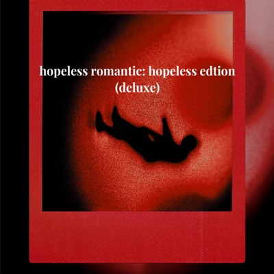 Hopeless Romantic: Hopeless Edition - EP