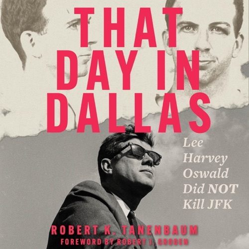 That Day in Dallas: Lee Harvey Oswald Did Not Kill JFK (Unabridged) cover