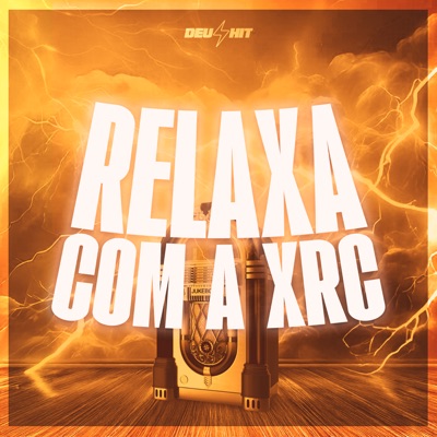 Relaxa Com a Xrc - Single