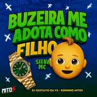 Buzeira Me Adota Como Filho - Single - Silva MC, Roninho Mitos & DJ GUSTAVO DA VS