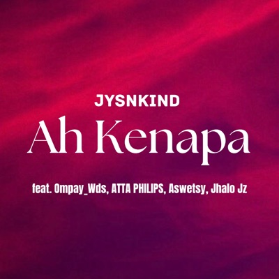 Ah Kenapa (feat. ASWETSY, Jhalo Jz, Ompay_Wds & Atta Philips) - Single