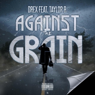 Against The Grain (feat. Taylor. B) - Single