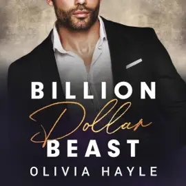 Billion Dollar Beast: Seattle Billionaires, Book 2 (Unabridged)
