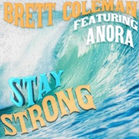 Stay Strong (Featuring Anora) - Single - Brett Coleman