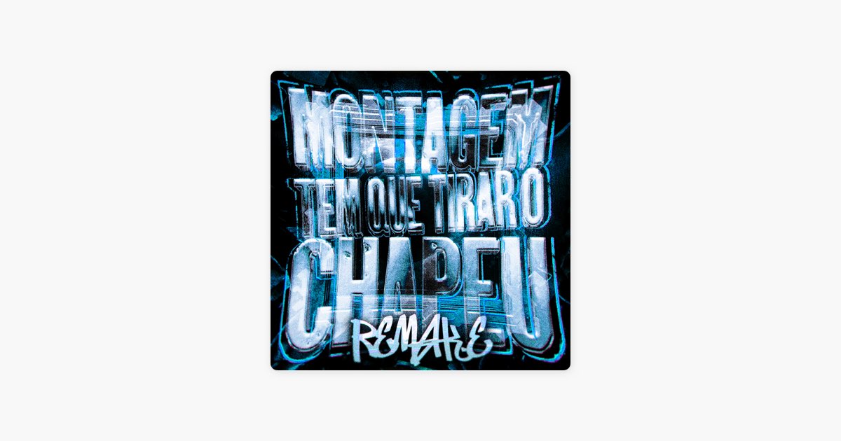 MONTAGEM TEM QUE TIRAR O CHAPEU (Remake) - EP - Album by Dj Funks