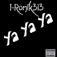 Ya Ya Ya - Single - I-Ronik313