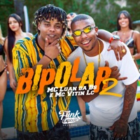Bipolar 2 (feat. DJ Marcus Vinicius) - Single - MC Luan da BS & MC Vitin LC