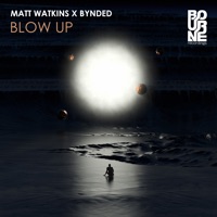 Blow Up - Single - Matt Watkins & Bynded