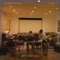 Antisocial - Single - callmestevieray & jo.omni