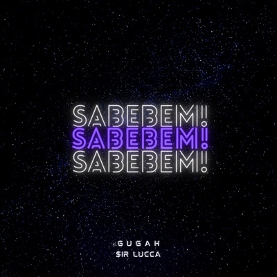 Sabe Bem! (feat. $ir Lucca) - Single