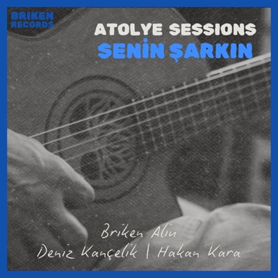 Atolye Sessions 1 ''Senin Şarkın'' - Single