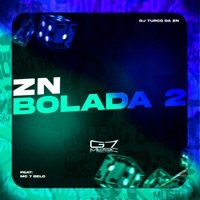 ZN Bolada 2 (feat. MC 7 Belo) - Single - DJ TURCO DA ZN