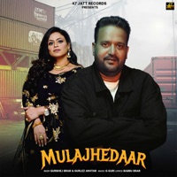 MULAJHEDAAR (feat. Gurlez Akhtar) - Single - Gurbhej Brar, Babbu Brar & G. Guri