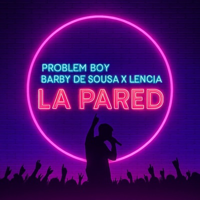 La Pared (feat. Lencia & Barby de sousa) - Single