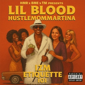 IZM ETIQUETTE 101 (feat. HustleMomMartina) - EP