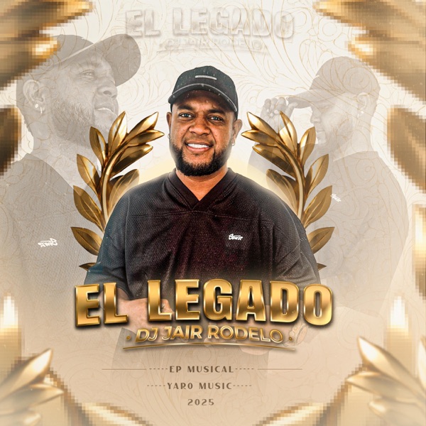 Dj Jair Rodelo - El Legado EP (feat. Dj Jair Rodelo)