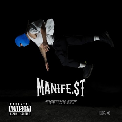 MANIFE.$ T EP.8 "BOUT2BLOW" - Single