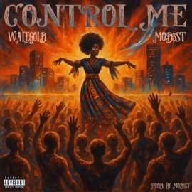 Control Me Mod3st & Walegold